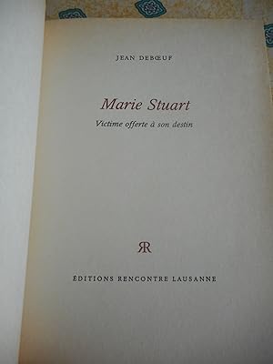 Image du vendeur pour Marie Stuart - Victime offerte a son destin mis en vente par Frederic Delbos