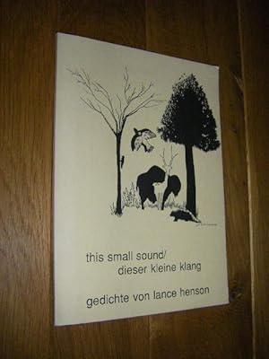 Image du vendeur pour The Small Sound/Dieser kleine Klang. Gedichte mis en vente par Versandantiquariat Rainer Kocherscheidt