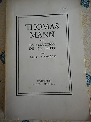 Bild des Verkufers fr Thomas Mann - ou - La seduction de la mort zum Verkauf von Frederic Delbos