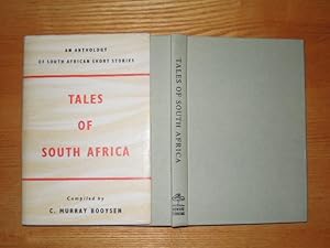Tales of South Africa. An anthology of South African Short Stories compiled by C. Murray Booysen ...