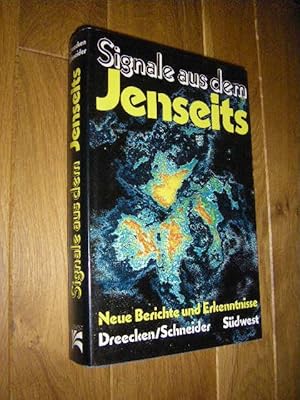 Signale aus dem Jenseits. Neue Berichte und Erkenntnisse