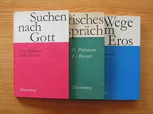 Wege zum Eros. - Kritisches Gespräch. - Suche nach Gott. 3 Bände.