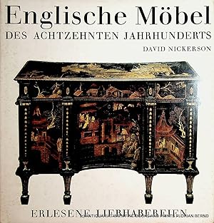 Englische Möbel des achtzehnten Jahrhunderts. [Die Übertr. a. d. Engl. besorgte Irmgard Fischer] ...