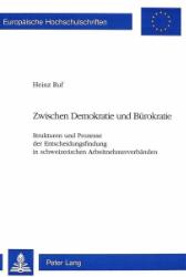 Immagine del venditore per Zwischen Demokratie und B�rokratie venduto da SKULIMA Wiss. Versandbuchhandlung