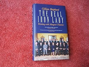 Seller image for THE REAL IRON LADY - Working with Margaret Thatcher for sale by Ron Weld Books