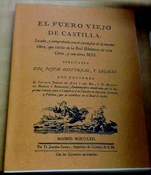 Bild des Verkufers fr El fuero viejo de Castilla. Sacado, y comprobado con el exemplar de la misma Obra, que existe en la Real Biblioteca de esta corte, y con otros MSS zum Verkauf von Outlet Ex Libris