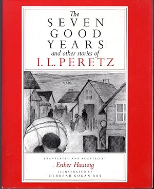 Image du vendeur pour Seven Good Years and Other Stories of I.L. Peretz mis en vente par Dorley House Books, Inc.