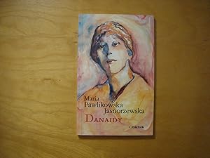 Seller image for Danaidy. Utwory ostatnie for sale by Polish Bookstore in Ottawa