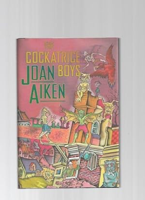 Bild des Verkufers fr The Cockatrice Boys by Joan Aiken (First Edition) zum Verkauf von Heartwood Books and Art
