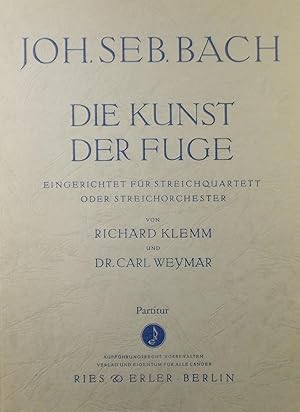 Image du vendeur pour Die Kunst der Fuge, eingerichtet fur Streichquartett oder Streichorchester von Richard Klemm und Dr. Karl Weymar, Partitur (Full Score) mis en vente par Austin Sherlaw-Johnson, Secondhand Music