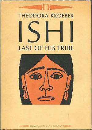 Imagen del vendedor de Ishi; Last of His Tribe a la venta por Evening Star Books, ABAA/ILAB