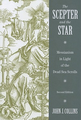Seller image for The Scepter and the Star: Messianism in Light of the Dead Sea Scrolls (Paperback or Softback) for sale by BargainBookStores