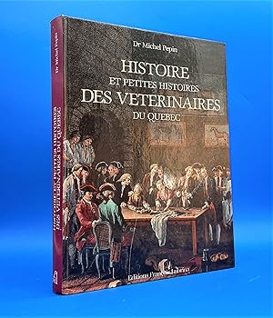 Histoire et petites histoires des vétérinaires du Québec