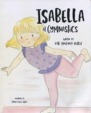 Seller image for Isabella at Gymnastics for sale by The Book Faerie