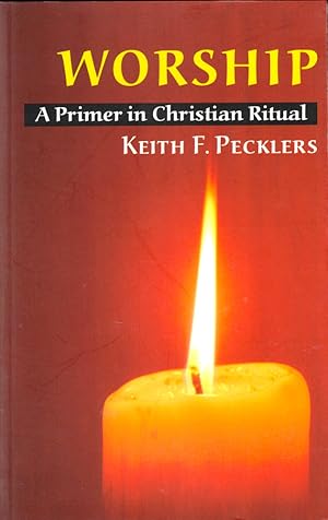 Immagine del venditore per Worship: A Primer in Christian Ritual venduto da Kenneth Mallory Bookseller ABAA