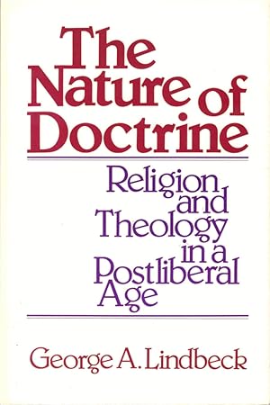 Bild des Verkufers fr The Nature of Doctrine: Religion and Theology in a Postliberal Age zum Verkauf von Kenneth Mallory Bookseller ABAA