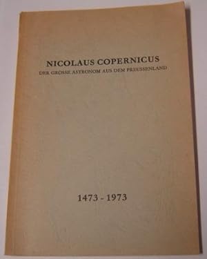 Seller image for Nicolaus Copernicus Der Grosse Astronom Aus Dem Preussenland 1473-1973 for sale by Books of Paradise