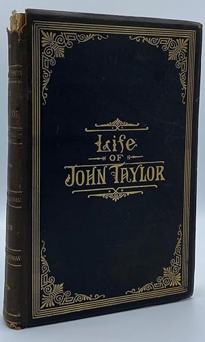 The Life of John Taylor, Third President of the Church of Jesus Christ of Latter-day Saints