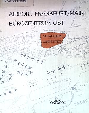 Seller image for Airport Frankfurt, Main, Brozentrum Ost : Gutachten ; competition. Schriften zur Architektur der Gegenwart for sale by books4less (Versandantiquariat Petra Gros GmbH & Co. KG)