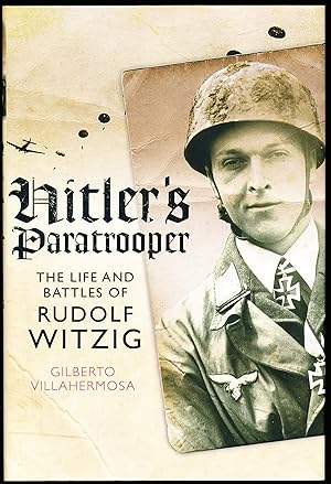 Imagen del vendedor de HITLER'S PARATROOPER. The Life and Battles of Rudolf Witzig a la venta por Alkahest Books