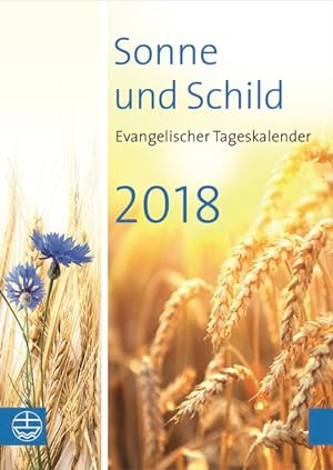 Bild des Verkufers fr Sonne und Schild 2018: Evangelischer Tageskalender 2018 zum Verkauf von Gerald Wollermann