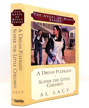 Imagen del vendedor de The Angel of Mercy Series: A Dream Fulfilled and Suffer the Little Children (2-in-1 Edition) Hardcover 1998 a la venta por The Parnassus BookShop