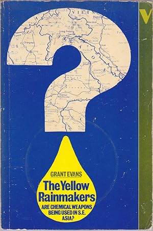 Immagine del venditore per The Yellow Rainmakers: Are Chemical Weapons Being Used in Southeast Asia? venduto da Books of the World
