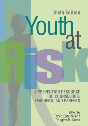 Seller image for Youth at Risk : A Prevention Resource for Counselors, Teachers, and Parents for sale by GreatBookPrices