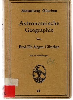 Astronomische Geographie. Sammlung Göschen : 92,