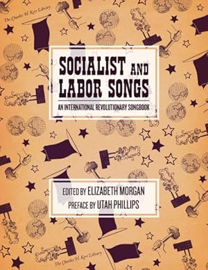 Seller image for Socialist and Labor Songs : An International Revolutionary Songbook for sale by GreatBookPricesUK