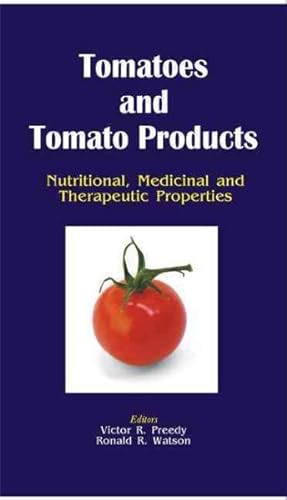 Immagine del venditore per Tomatoes and Tomato Products : Nutritional, Medicinal and Therapeutic Properties venduto da GreatBookPrices