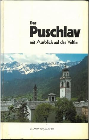 Bild des Verkufers fr Das Puschlav mit Ausblick auf das Veltlin. zum Verkauf von Antiquariat Unterberger