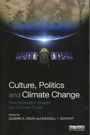 Image du vendeur pour Culture, Politics and Climate Change : How Information Shapes Our Common Future mis en vente par GreatBookPrices