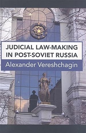 Immagine del venditore per Judicial Law-Making in Post-Soviet Russia venduto da GreatBookPrices