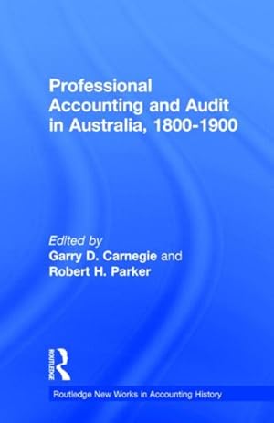 Seller image for Professional Accounting and Audit in Australia, 1880-1900 for sale by GreatBookPrices