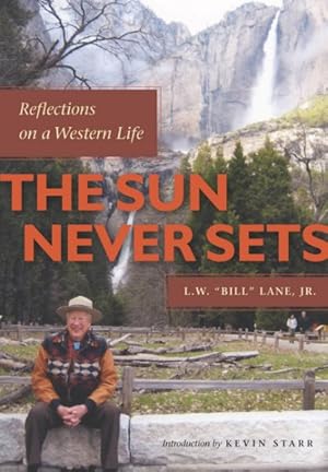 Bild des Verkufers fr Sun Never Sets : Reflections on a Western Life zum Verkauf von GreatBookPrices