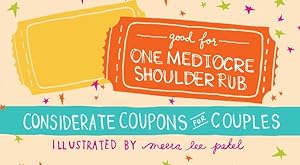 Bild des Verkufers fr Good for One Mediocre Shoulder Rub : Considerate Coupons for Couples zum Verkauf von GreatBookPrices