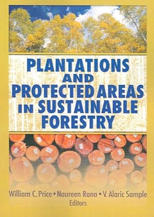 Image du vendeur pour Plantations And Protected Areas in Sustainable Forestry mis en vente par GreatBookPrices