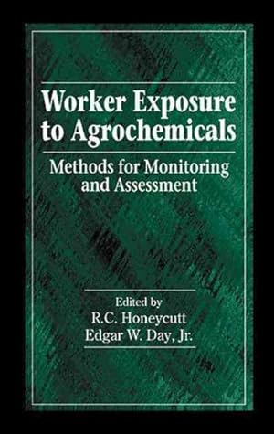 Bild des Verkufers fr Worker Exposure to Agrochemicals : Methods for Monitoring and Assessment zum Verkauf von GreatBookPrices