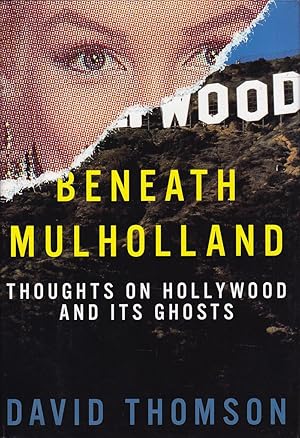 Bild des Verkufers fr Beneath Mulholland - Thoughts on Hollywood and Its Ghosts zum Verkauf von Badger Books