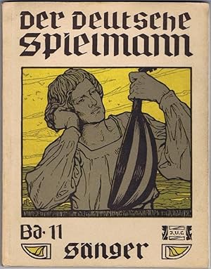 Seller image for Der Deutsche Spielmann, Band 11. Snger. Des deutschen Spielmanns liederfrohe Genossen und ihres Lebens wechselndes Geschick. for sale by Antiquariat Gnter Hochgrebe