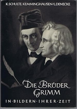 Seller image for Die Brder Grimm in Bildern ihrer Zeit. for sale by Antiquariat Gnter Hochgrebe