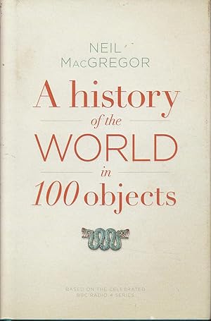 Imagen del vendedor de A History of the World in 100 Objects a la venta por Badger Books