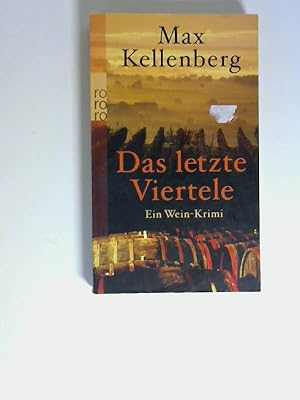 Bild des Verkufers fr Das letzte Viertele : ein Wein-Krimi. Rororo ; 25288, ISBN 9783499252884, zum Verkauf von Buecherhof