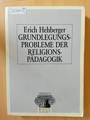 Bild des Verkufers fr Grundlegungsprobleme der Religionspdagogik. zum Verkauf von avelibro OHG