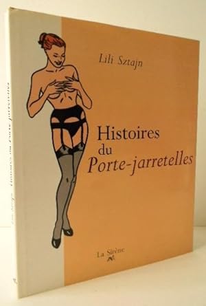 HISTOIRES DU PORTE-JARRETELLES.