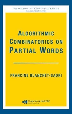Seller image for Algorithmic Combinatorics on Partial Words for sale by GreatBookPrices