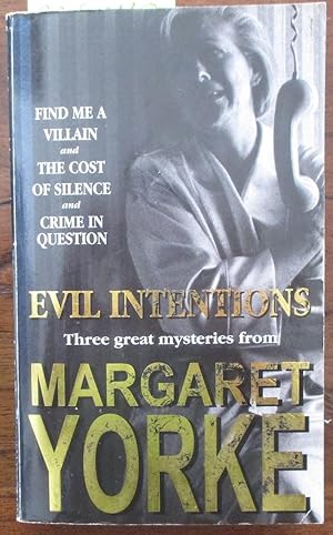 Seller image for Evil Intentions: Find Me a Villain; The Cost of Silence; and Crime in Question for sale by Reading Habit