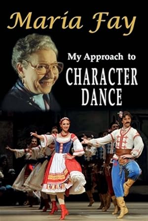 Imagen del vendedor de My Approach to Character Dance a la venta por GreatBookPrices