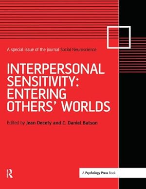 Image du vendeur pour Interpersonal Sensitivity : Entering Others' Worlds: A Special Issue of Social Neuroscience mis en vente par GreatBookPrices